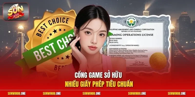 Cổng game sở hữu nhiều giấy phép tiêu chuẩn