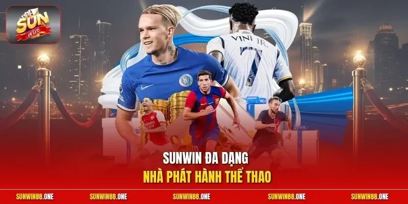 Sunwin đa dạng nhà phát hành thể thao 