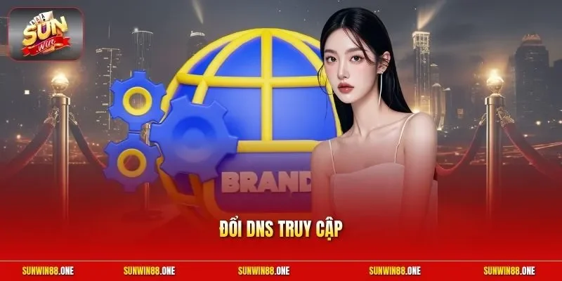 Hướng Dẫn Đổi DNS Truy Cập Sunwin