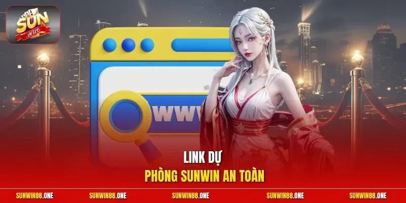Link dự phòng Sunwin an toàn 