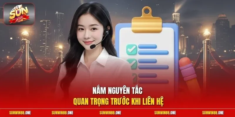Nắm nguyên tắc quan trọng trước khi liên hệ
