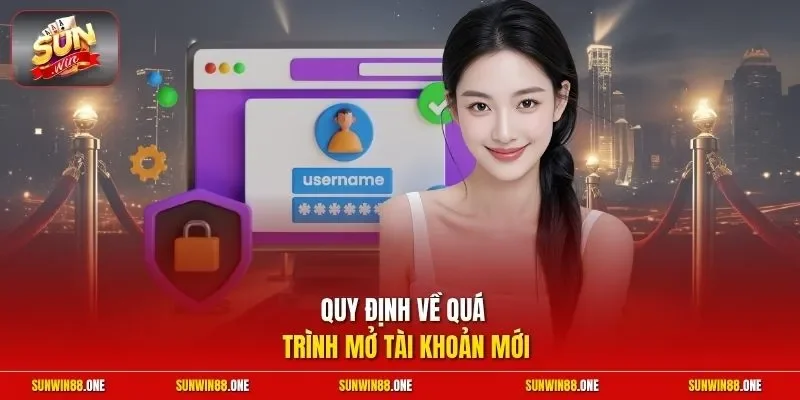 Quy định về quá trình mở tài khoản mới